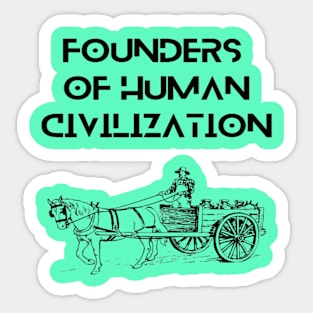 Farmers - founders  of human civilization Sticker